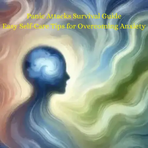 Understanding and Managing Panic Attacks: Simple Steps for Relief
